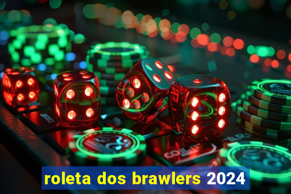 roleta dos brawlers 2024